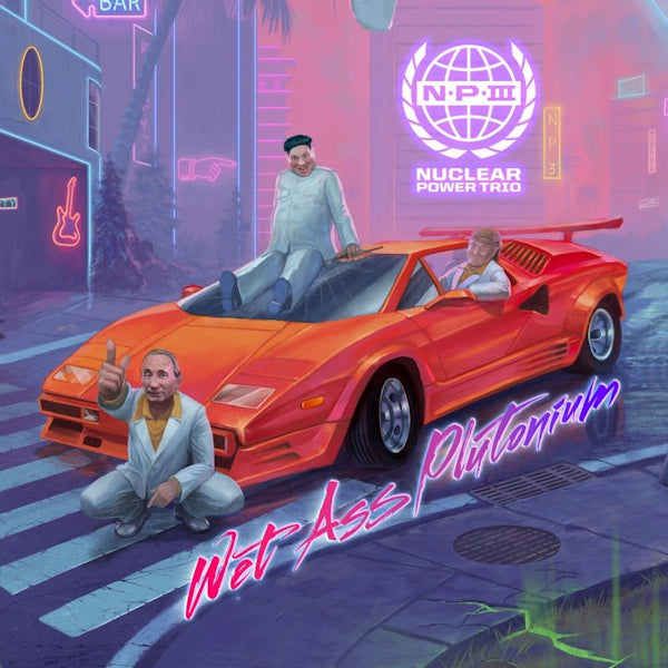 Nuclear Power Trio - Wet ass plutonium (CD) - Velvet Music