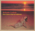 Belinda Carlisle - Once Upon A Time In California (CD) - Velvet Music