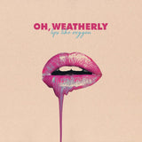 Oh Weatherly - Lips like oxygen (CD) - Velvet Music