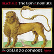 Orlando Consort - Machaut: the lion of nobility (CD) - Velvet Music