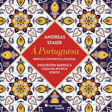 Andreas Staier - A portuguesa - iberian concertos & sonatas (CD) - Velvet Music