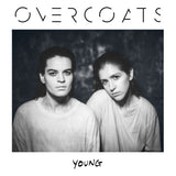 Overcoats - Young (LP)