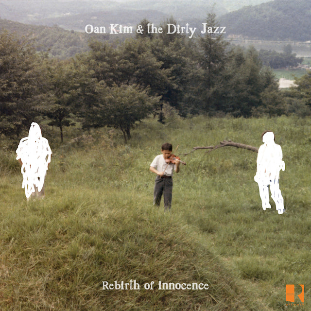 Oan Kim & The Dirty Jazz - Rebirth of innocence (LP) - Velvet Music