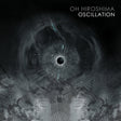 Oh Hiroshima - Oscillation (LP) - Velvet Music