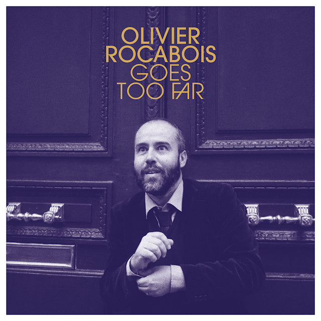 Olivier Rocabois - Olivier rocabois goes too far (CD) - Velvet Music