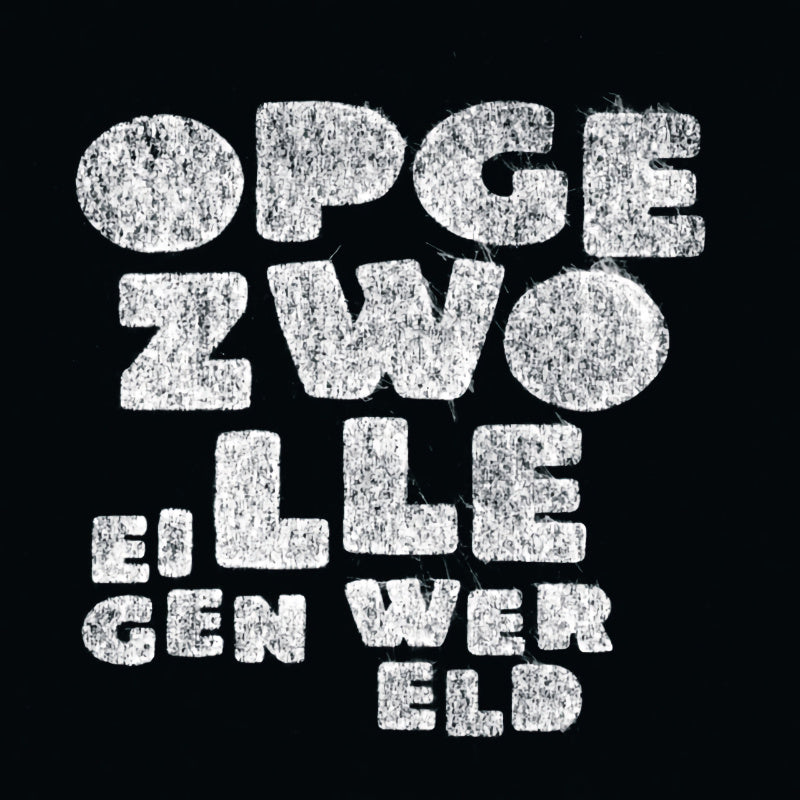 Opgezwolle - Eigen wereld (LP) - Velvet Music