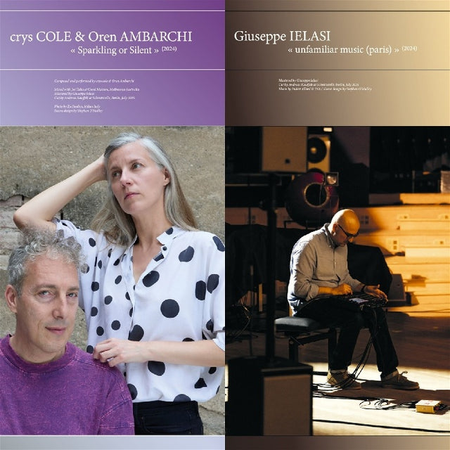 Oren Ambarchi & Crys Cole & Guiseppe Ielasi - Sparkling or silent / unfamiliar music (paris) (LP) - Velvet Music