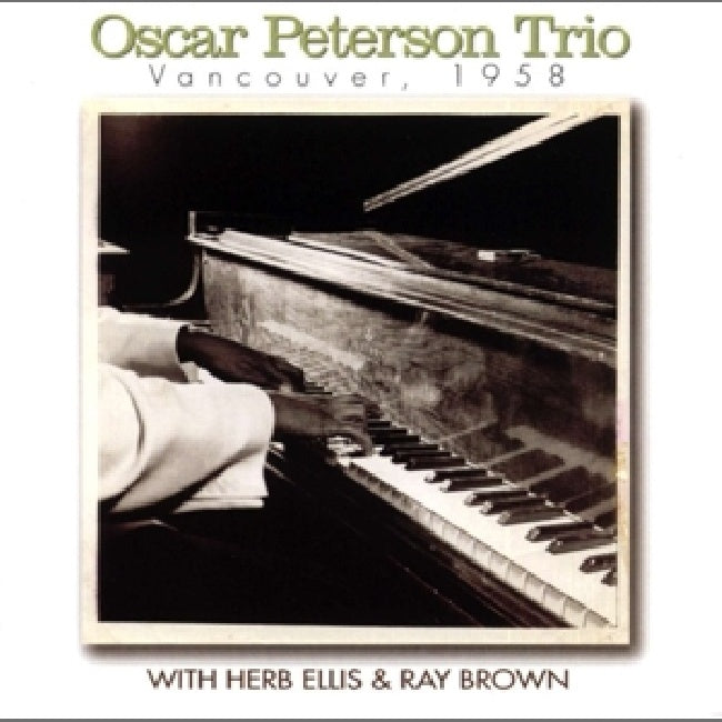 Oscar Peterson Trio - Vancouver, 1958 (CD)