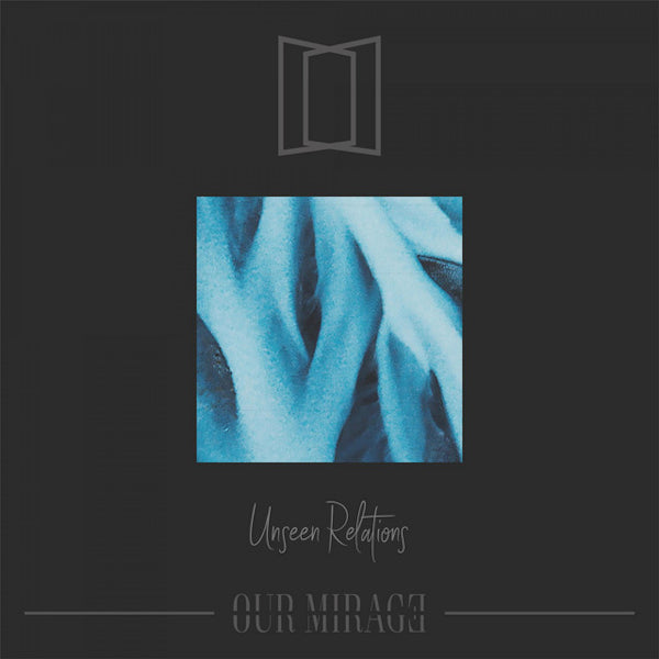 Our Mirage - Unseen relations (CD) - Velvet Music