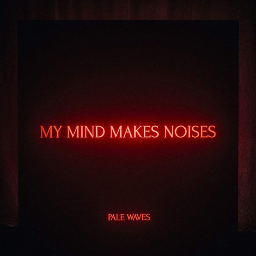 Pale Waves - My mind makes noises (CD)