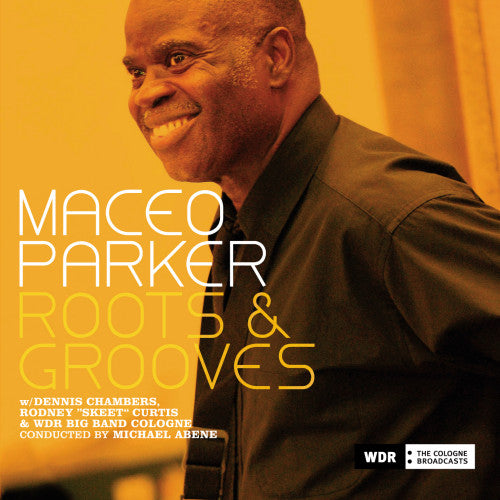 Maceo Parker & Wdr Big B - Roots & groove (CD) - Velvet Music