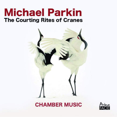 Michael Parkin - Courting rites of cranes (CD)