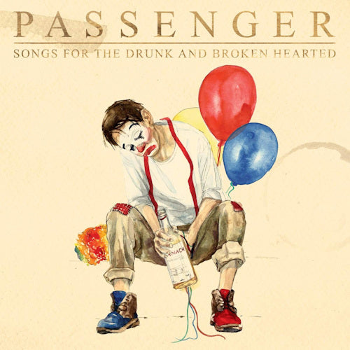Passenger - Songs for the drunk and broken hearted (LP) - Velvet Music