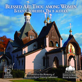Peter Jermihov (cond.) Patram Institute Singers - Blessed thou art among women (CD)