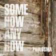 Paulusma - Somehow anyhow (CD) - Velvet Music