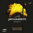 Pera Ensemble - Jerusalem (CD) - Velvet Music