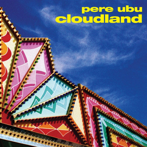 Pere Ubu - Cloudland (CD) - Velvet Music