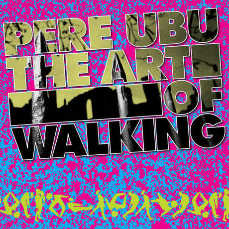 Pere Ubu - Art of walking (LP) - Velvet Music