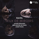 Javier Perianes - Ravel jeux de miroirs (CD) - Velvet Music
