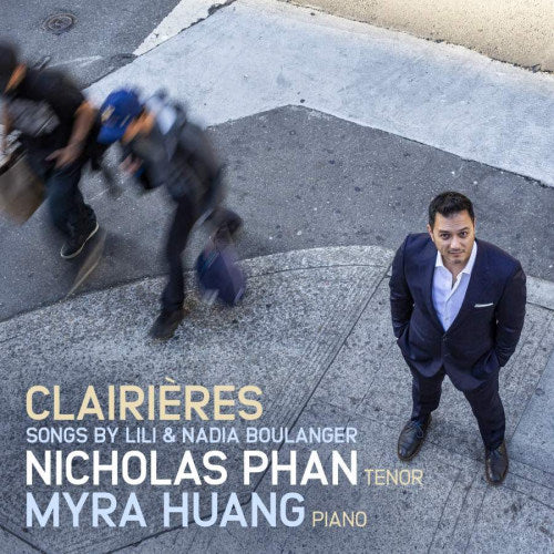 Nicholas Phan & Myra Huang - Clairières : chansons de Lili et Nadia Boulanger (CD)