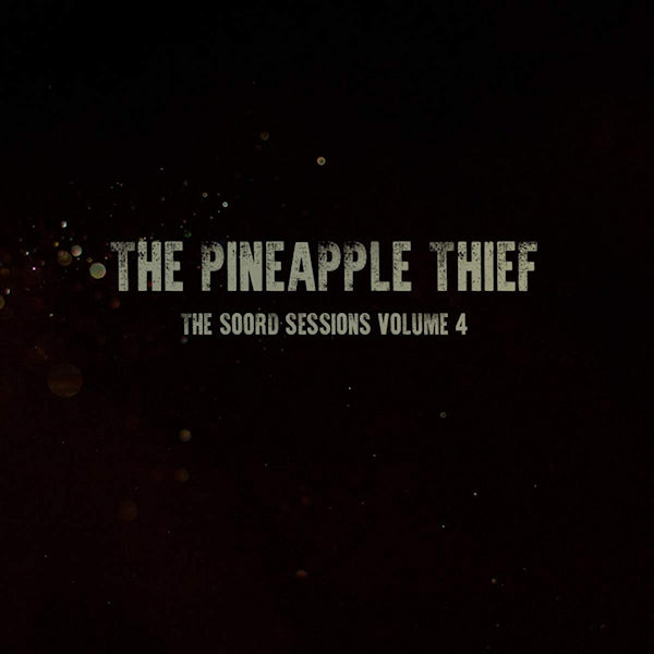Pineapple Thief - Soord sessions volume 4 (LP) - Velvet Music