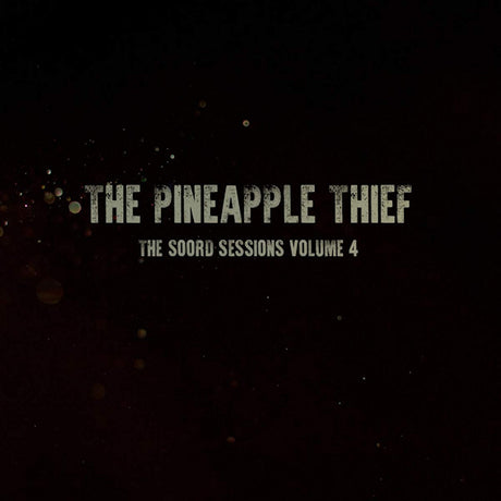 Pineapple Thief - Soord sessions volume 4 (LP) - Velvet Music