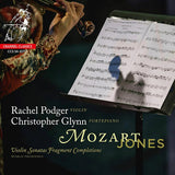 Rachel Podger & Christopher Glynn - Mozart/Jones : achèvements fragmentaires de sonates pour violon (CD)