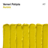 Verneri Pohjola - Aurora (CD) - Velvet Music