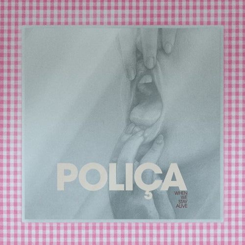 Polica - When we stay alive (LP) - Velvet Music