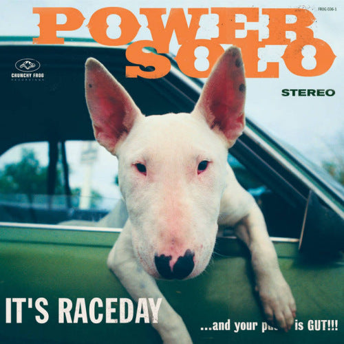 Powersolo - C'est le jour de la course et ta chatte est bonne !!! (CD)