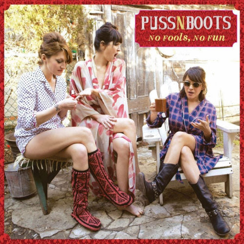 Puss N Boots - No fools, no fun (lp/180gr./33rpm) (LP)