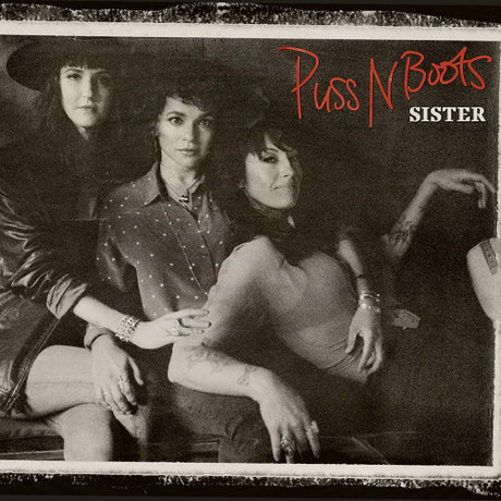 Puss N Boots - Sister (CD) - Velvet Music