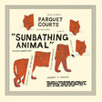 Parquet Courts - Sunbathing animal (CD) - Velvet Music