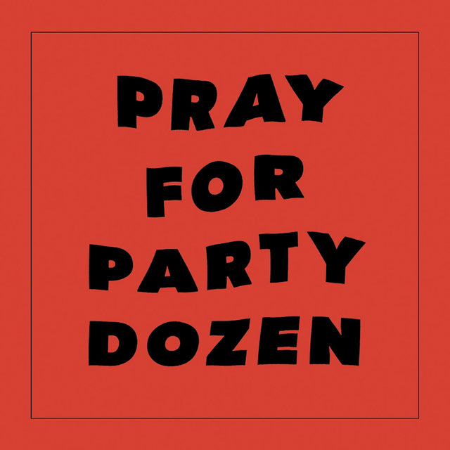 Party Dozen - Pray for party dozen (CD) - Velvet Music