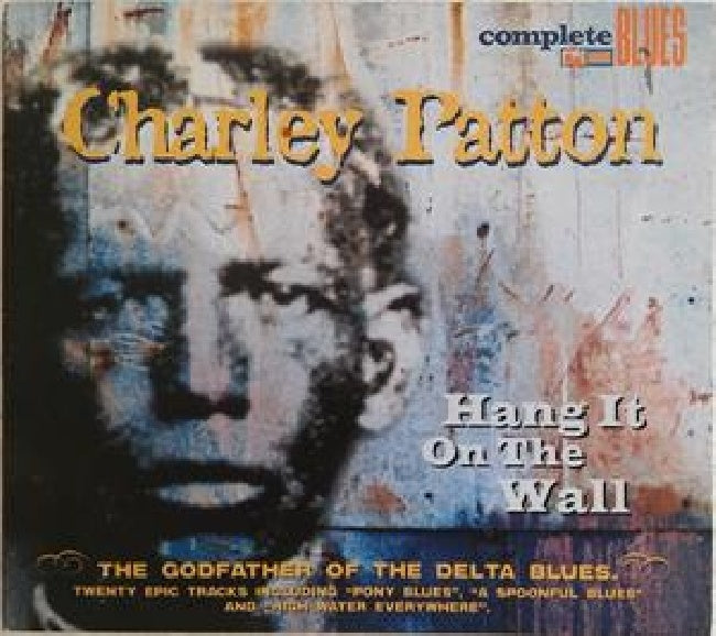 Charlie Patton - Hang it on the wall (CD)