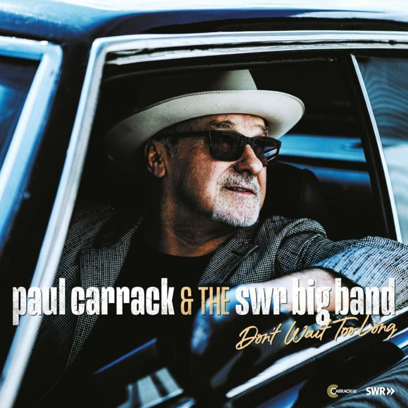 Paul Carrack & The SWR Big Band - Don't wait too long (LP) - Velvet Music
