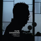 Paul Cornish - You're exaggerating! (LP) - Velvet Music