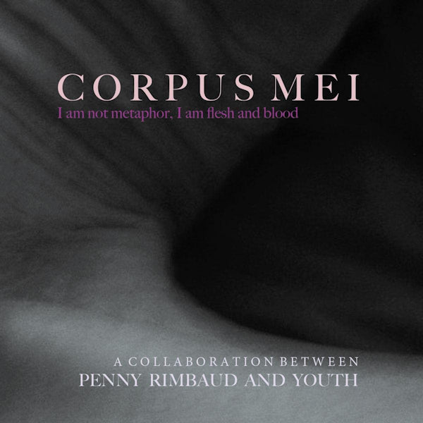 Penny Rimbaud and Youth - Corpus May -mediabook- (CD)