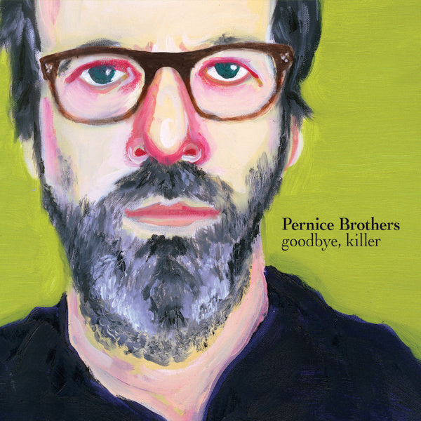 Pernice Brothers - Goodbye, killer (CD) - Velvet Music
