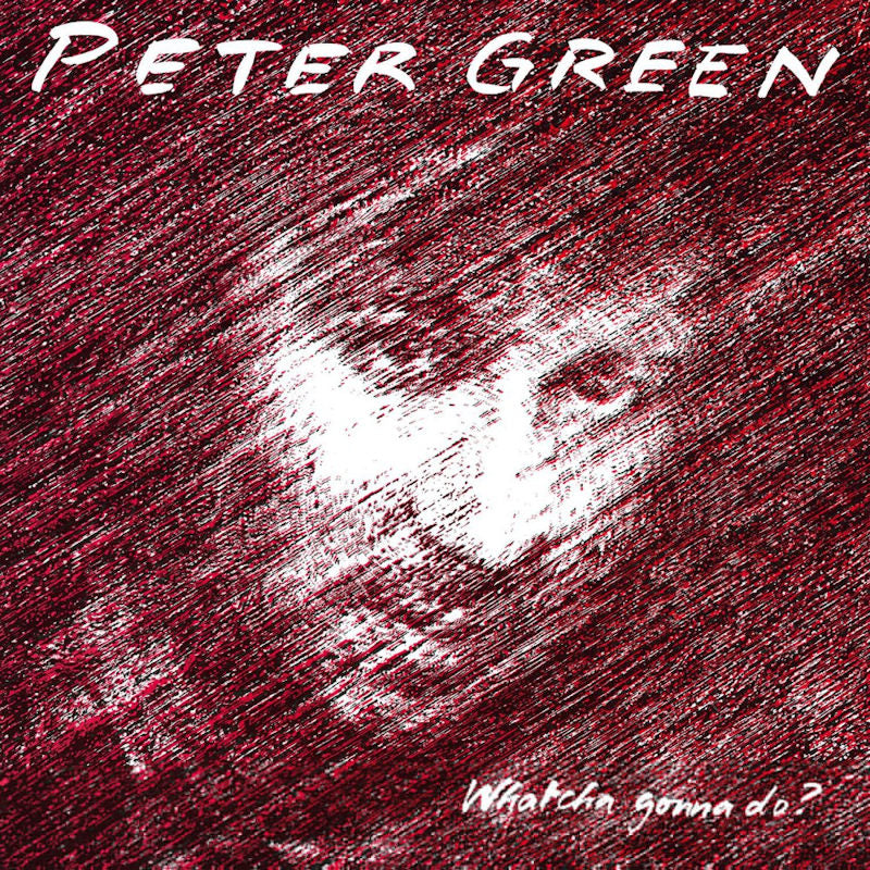 Peter Green - Whatcha gonna do? (CD) - Velvet Music