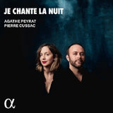 Agathe Peyrat - Pierre Cussac - Je chante la nuit (CD)