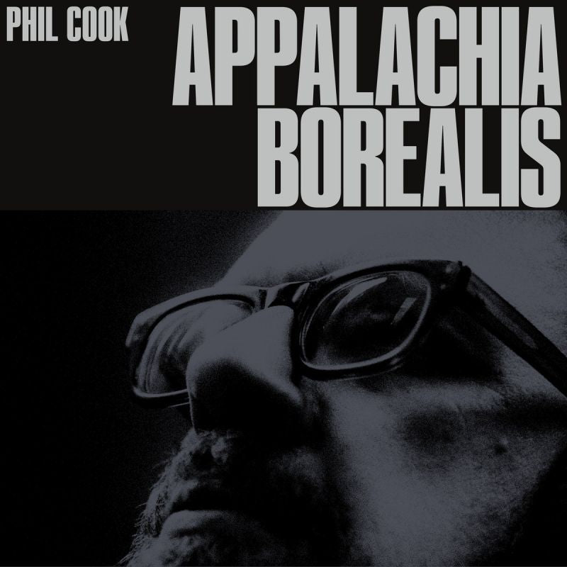 Phil Cook - Appalachia borealis (CD) - Velvet Music