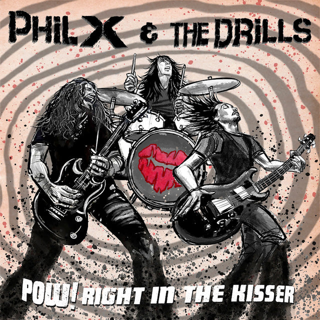 Phil X & The Drills - Pow! right in the kisser (CD) - Velvet Music