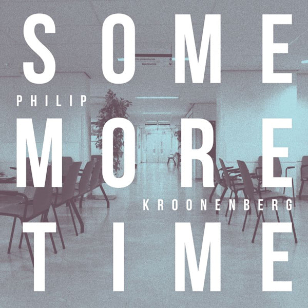 Philip Kroonenberg - Some more time (LP)
