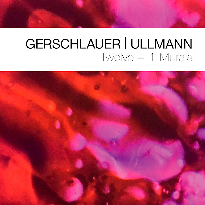 Philipp Gerschlauer | Gebhard Ullmann - Twelve + 1 murals (CD) - Velvet Music