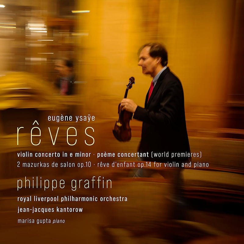 Philippe Graffin - Eugene Ysaye: Reves - Violin Concerto In E Minor (CD)