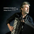 Philippe Thuriot - Domenico scarlatti: sonatas (CD) - Velvet Music
