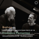 Francesco Piemontesi - Gewandhausorchester Leipzig - Manfred Honeck - Brahms: piano concerto no. 1 & six piano pieces op. 118 (CD)