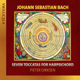 Pieter Dirksen - Bach seven toccatas for harpsichord (CD)