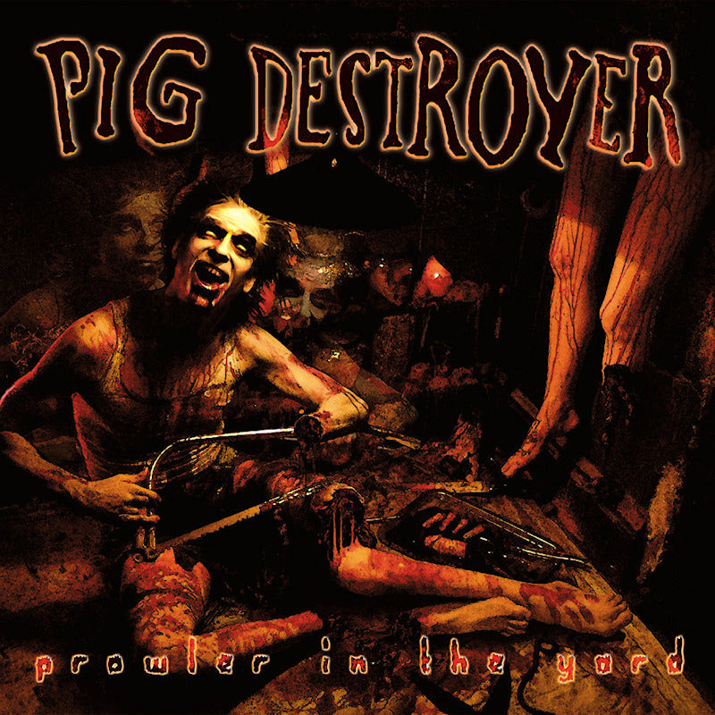 Pig Destroyer - Prowler in the yard (LP)
